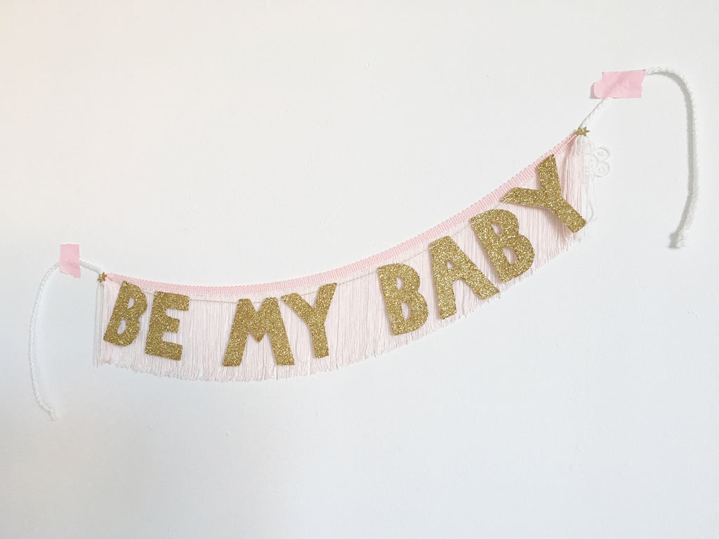 BE MY BABY Glittering Fringe Banner by FUN CULT
