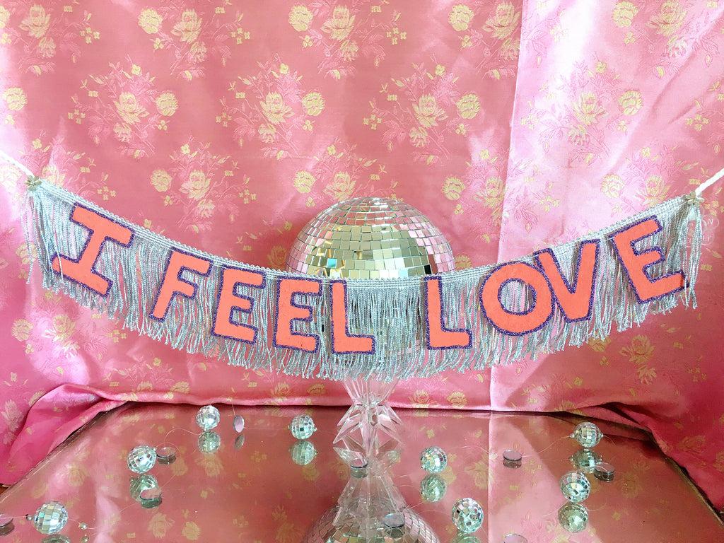 I Feel Love Party Fringe Banner by FUN CULT