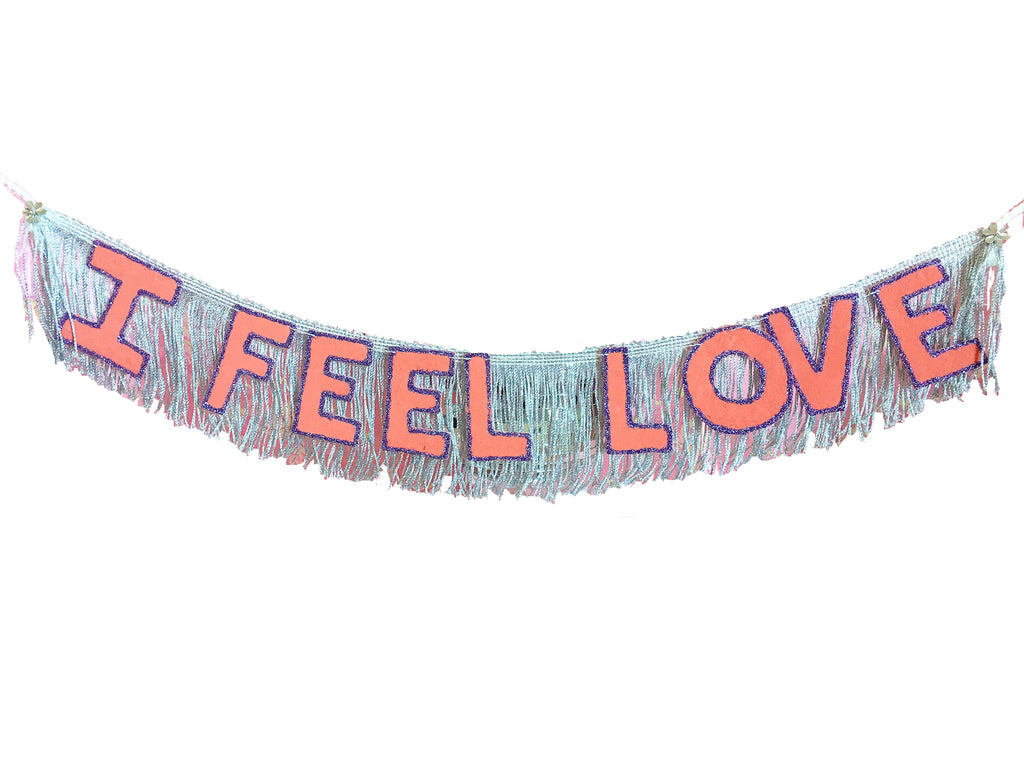 I Feel Love Fringe Banner by FUN CULT